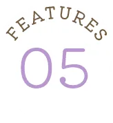 FEATURES 05